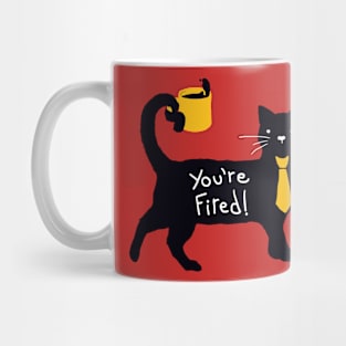 You're Fired Mug